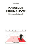 Manuel de journalisme, écrire pour le journal