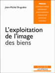 L'Exploitation de l'image des biens