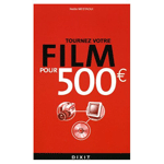 Faîtes votre film pour 500€