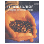 Chaîne graphique, du prépresse à l'impression