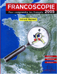 Francoscopie 2005 Le point sur la vie et les avis des français