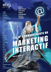 Les 10.3 commandements du marketing interactif