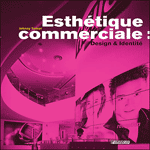 Esthétique commerciale -  Design et identité