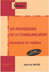 Les professions de la communication : Fonctions et métiers