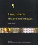 L'imprimerie : Histoire et techniques