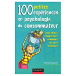 100 petites expériences en psychologie du consommateur