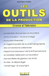 Les outils de la production : Cinéma et télévision