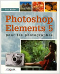 Photoshops Elements 5  pour les photographes