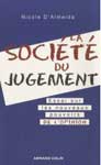 La société du jugement : Essai sur les nouveaux pouvoirs