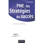 PME : les stratégies du succès : Guide d'analyse stratégique