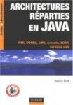 Architectures réparties en Java : RMI, CORBA, JMS, sockets, SOAP, services web