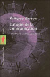 L'Utopie de la communication, le mythe du village planétaire