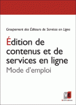 Edition de contenus et de services en ligne : Mode d'emploi