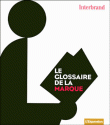 Le glossaire de la marque