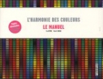 L'harmonie des couleurs : Le manuel