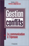 Gestion des conflits, la communication à l'épreuve