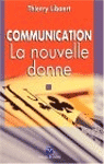 Communication, la nouvelle donne