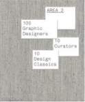 Area 2 : 100 Graphic Designers, 10 Curators, 10 Design Classics