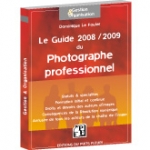 Le guide 2008/2009 du photographe professionnel