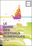 Guide des Festivals Numériques 2008/09