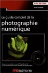 Guide Complet de la Photographie Numerique(le) (Photo)
