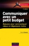 Communiquer avec un petit budget : Astuces pour communiquer mieux en dépensant moins