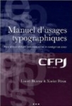 Manuel d'usages typographiques : Pour mieux rédiger, présenter, relire et corriger un texte