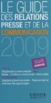 Le Guide des relations presse et de la communication 2009