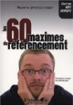 Les 60 Maximes du Referencement