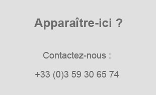 Apparaître-ici ? Contactez-nous : +33 (0)3 59 30 65 74