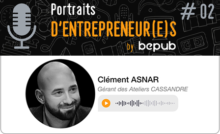 Portraits d'entrepreneur(e)s by bepub - Épisode #2 Clément ...