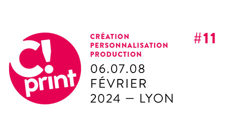 Le salon C!Print 2024, le rendez-vous incontournable des industries graphiques