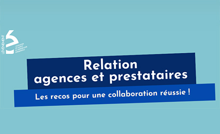 LÉVÉNEMENT vous propose ses guides de la relation entre prestataires et agences.