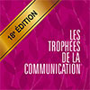 Participez à l'édition 2019 des trophées de la communication