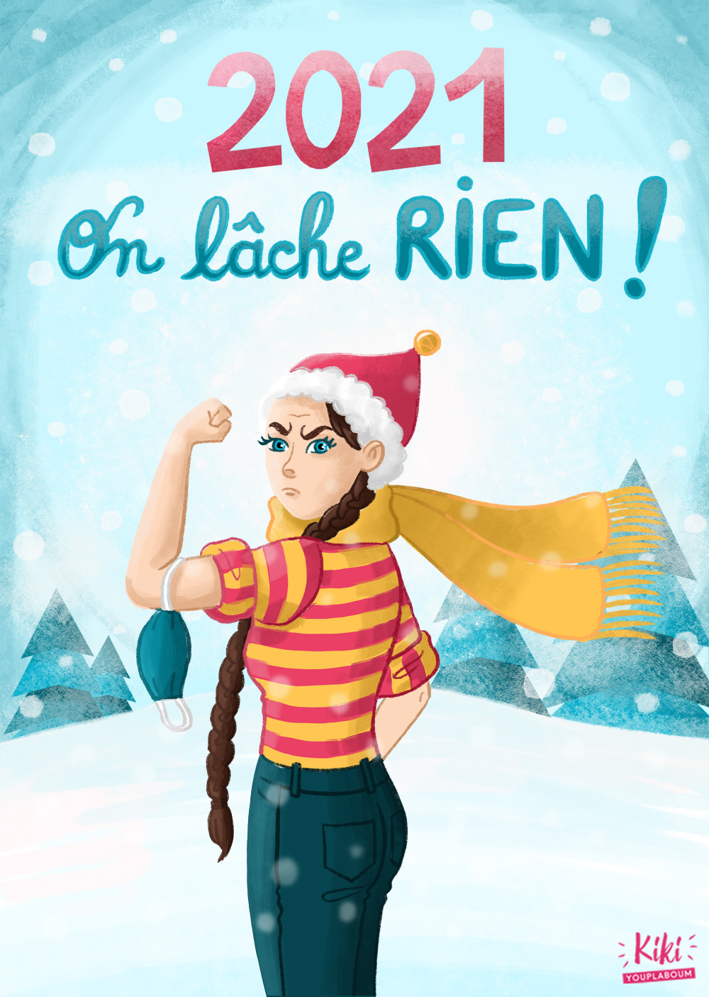 Christelle Histe - 2021, on lâche rien ! Carte postale pour l'année 2021 !