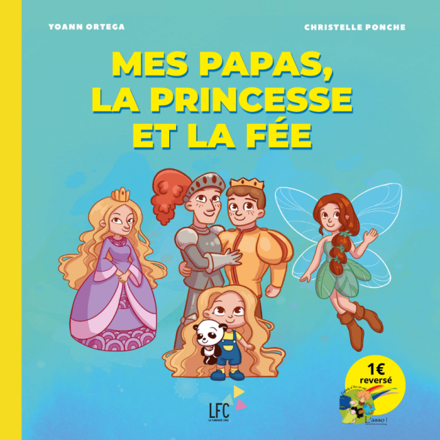 Christelle Ponche - Mes papas la princesse et la fée